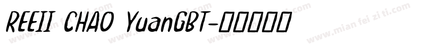 REEII CHAO YuanGBT字体转换